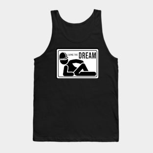 Funny construction phrase living the dream Tank Top